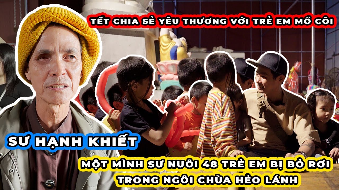 Một mình sư Hạnh Khiết nuôi dưỡng 48 trẻ em bị bỏ rơi trong ngôi chùa hẻo lánh | Mộc Nhiên Phát