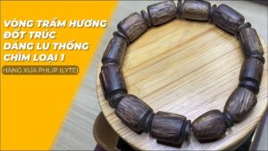 Vòng Trầm Hương đốt trúc dáng lu thống chìm loại 1 hàng xưa | Thẩm Trầm - Kỳ cùng Mộc Nhiên Phát