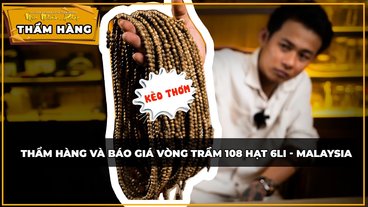 Thẩm hàng và Báo giá KÈO THƠM lô vòng Trầm Hương 108 hạt 6li 😃 - Thẩm Hàng Mộc Nhiên Phát