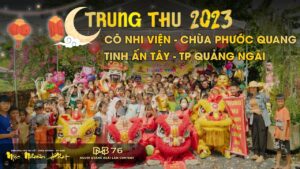 Gặp lại sư Idol Hạnh Khiết một mình nuôi dưỡng những trẻ em bị bỏ rơi  - Trung Thu 2023